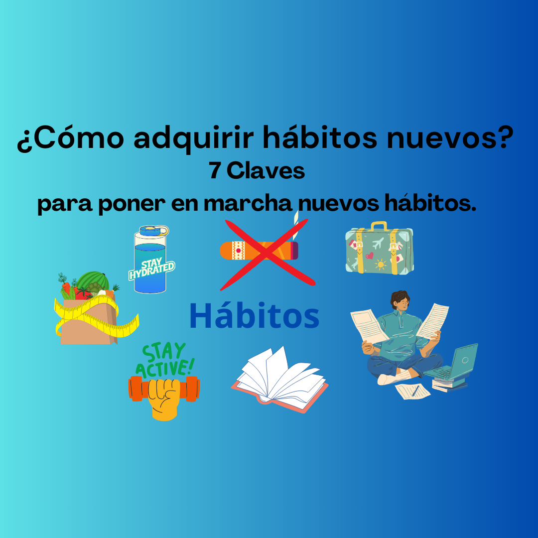 ¿Cómo adquirir hábitos nuevos?